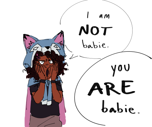 sabertoothwalrus:it’s not worth arguing, Wolf. you simply are babie