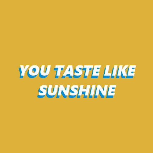 I broke when I realized you’ll never see a sunrise