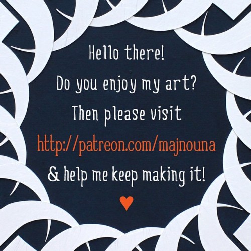 Dear friends and fans, it would mean much to me if you could visit http://patreon.com/majnouna and h