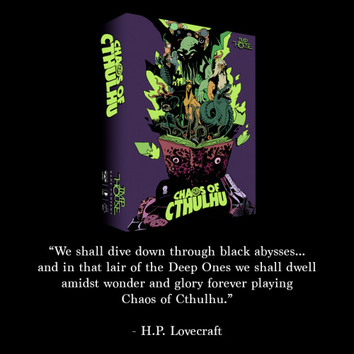 It’s unknown what Lovecraft was referring to when he mentioned playing Chaos of Cthulhu. But w