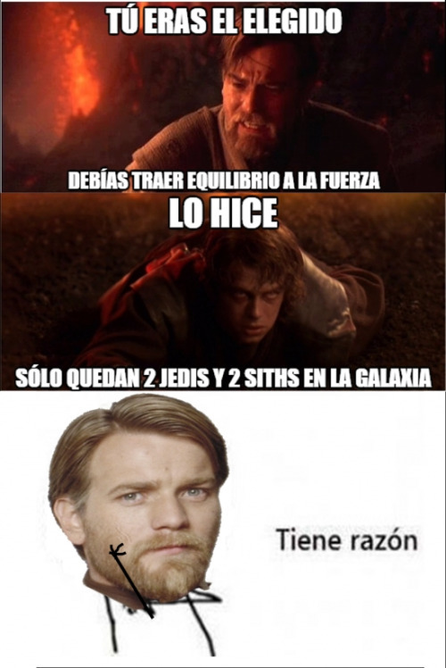 XXX welele:  Razón no le falta..¿no?Estos Jedis photo