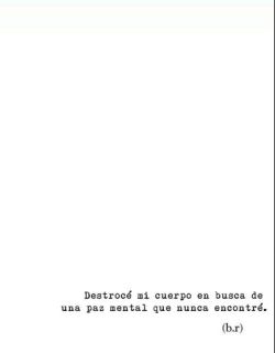 gya-tuty:  Ni voy a encontrar,solo quiero estar bien,feliz y sana pero se que nunca lo voy a lograr