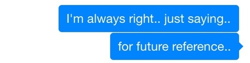 intensional:  when you finally win a long argument 