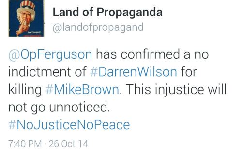 land-of-propaganda:#Ferguson #MikeBrown — BREAKINGOpFerguson has confirmed a no indictment of Darren