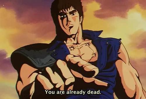 acid-eater:Roses are red, Violets are blue,Omae Wa Mou,Shindeiru