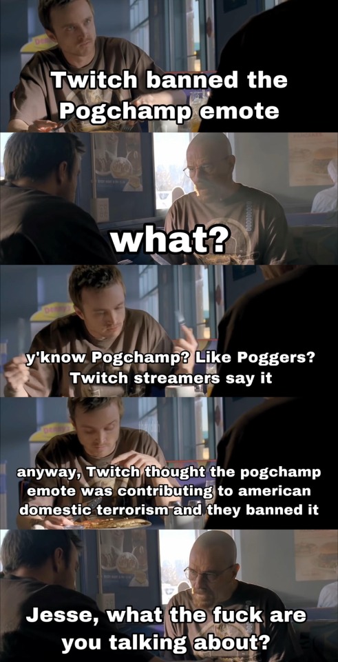 smallplaceinthecosmos:theawesomeadventurer:For everyone who’s confused:Twitch removes PogChamp emote after star encourages ‘further violence’ at Capitol HillTl;dr: the streamer whose face is used in the Pogchamp emote tweeted in support of the