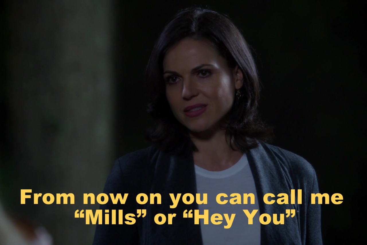 kirbily:   Hey You can hold a grudge Incorrect OUAT quotes 84/? 