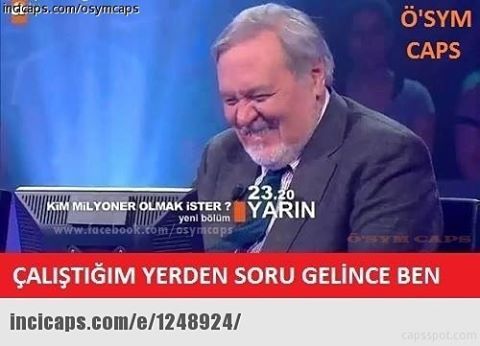 Çalıştığım yerden soru gelince ben