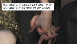 duotheist:  you are the smell before rain, you are the blood in my veins