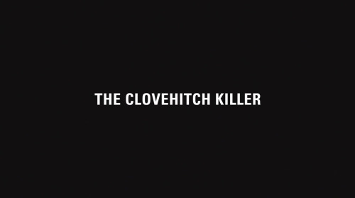 The Clovehitch Killer (2018) Dir. Duncan Skiles, Cin. Luke McCoubrey“Maybe you don’t kno