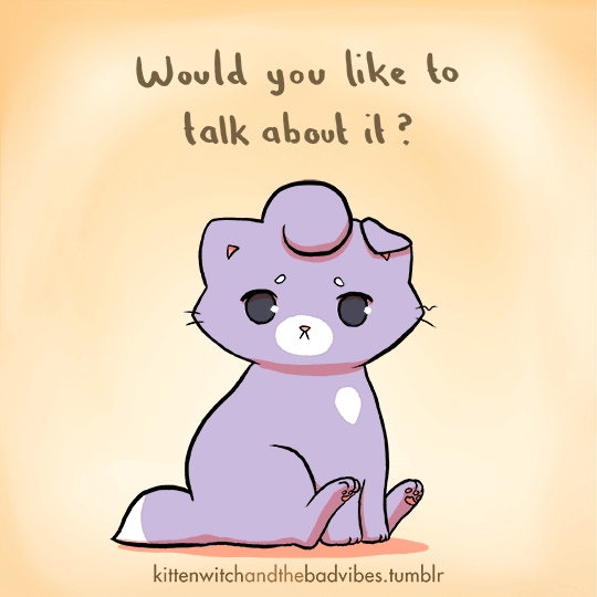 kittenwitchandthebadvibes:Thank you for letting me know how I can help you, friend