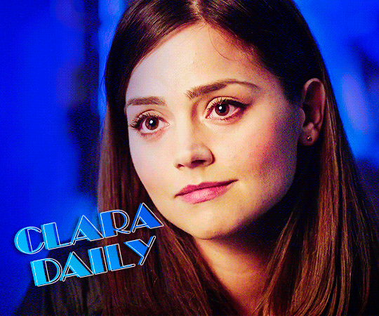 Introducing CLARADAILY, a new blog dedicated to Clara Oswald from Doctor Who!
Here youll be able to find content related to Clara and the talented actress that plays her, Jenna Coleman. Requests are open. We track #claradaily and #claraoswaldedit. Contact us here if youre interested in joining :) #claraoswaldedit#dwedit#moffatedit#doctor who#clara oswald#jenna coleman#timelordgifs#signal boost