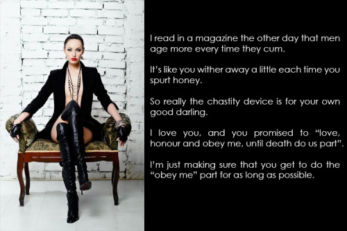 clickthelock:  I read in a magazine the other day that men age more every time they cum. So really the chastity device is for your own good darling.caption by http://clickthelock.tumblr.com
