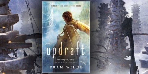 torbooks:Now’s a good time to start Fran Wilde’s Bone Universe series—The Updraft ebook is on sale f