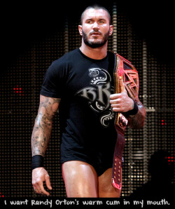 wrestlingssexconfessions:  I want Randy Orton’s