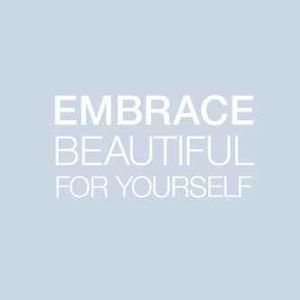 Embrace beautiful for yourself