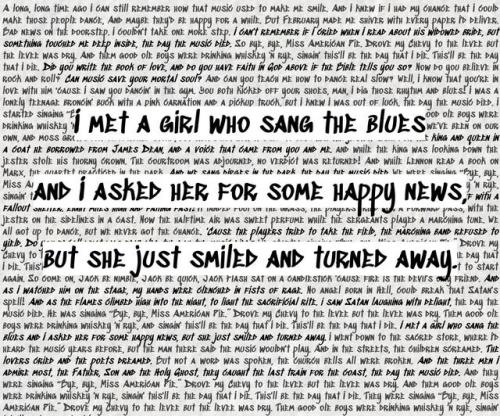 5hineepop:Endless List of Favorite Songs: American Pie(Don McLean)I saw Satan laughing with delight,