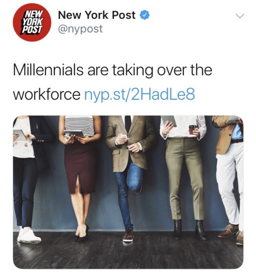 w0wls: salty-blue-mage:  paper-storm:  paper-storm:   Some of my favourite responses to this monumentally stupid headline:    Bonus because this one made me laugh actually out loud   The youngest millennials are in their twenties like… We’ve had jobs