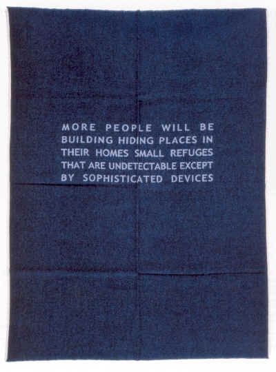 woundgallery:Jenny Holzer, More people will be building places in their homes small refuges tha