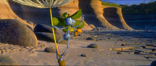 Chase your dreams like Flik! :)