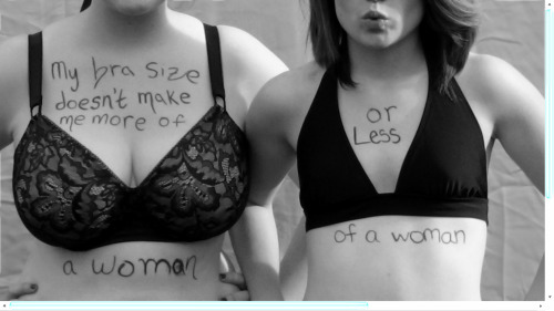 gnostic-forest:   coloradoanatelophobic:  I took this picture for a class but I thought it was so powerful. The beautiful girl to the left has struggled with being called slut whore skank ect because she has well double D’s. Me, on your right, I’ve