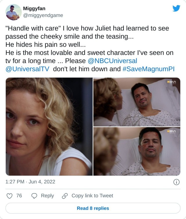 "Handle with care" I love how Juliet had learned to see passed the cheeky smile and the teasing... He hides his pain so well... He is the most lovable and sweet character I've seen on tv for a long time ... Please @NBCUniversal @UniversalTV don't let him down and #SaveMagnumPI pic.twitter.com/tkLSn8uoKR — Miggyfan (@miggyendgame) June 4, 2022