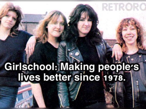 femalefrontedbandsconfessions:16776Girlschool: Making people’s lives better since 1978.