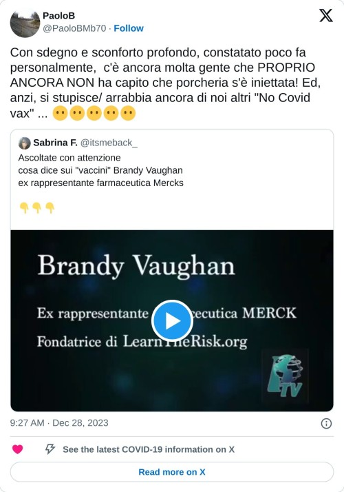 Con sdegno e sconforto profondo, constatato poco fa personalmente, c'è ancora molta gente che PROPRIO ANCORA NON ha capito che porcheria s'è iniettata! Ed, anzi, si stupisce/ arrabbia ancora di noi altri "No Covid vax" ... 😶😶😶😶😶 https://t.co/s3d3C4BW6p  — PaoloB (@PaoloBMb70) December 28, 2023