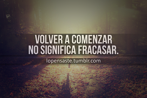 lopensaste:  Volver a comenzar…