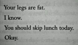 kissingmakesthingsbetter:  My legs are fat