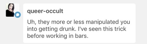 Thanks for looking out but a) I wasn’t drunk/didn’t get drunk b) it was my partner and friends, not strangers and most importantly, c) I chose to drink the beer? I didn’t do it because of them, I did it because I wanted to.