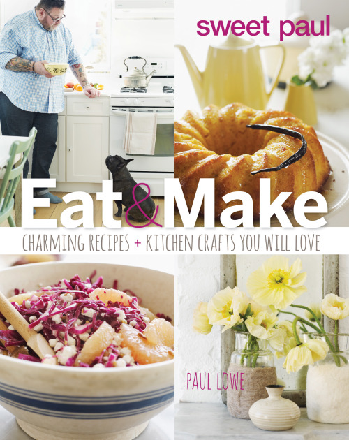 Paul Lowe, known to most of you as Sweet Paul, has just released his first cooking + crafting book s