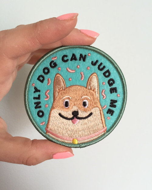 littlealienproducts:  Only Dog Can Judge Me Patch by KodiakMilly