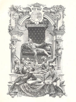   Maurice Leloir, The True Christian King Henry III And His Friends, 1903; frontispiece for Alexandre Dumas’ La Dame de Monsoreau  