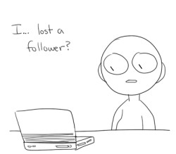 allroundlostcause:  NO STOP IT REASONS YOU COULD HAVE LOST A FOLLOWER: Someone deleted a blog Someone left your fandom Someone is overwhelmed by their dash Someone doesn’t appreciate you [GOODBYE AND GOOD LUCK] Someone needs to take some time away and