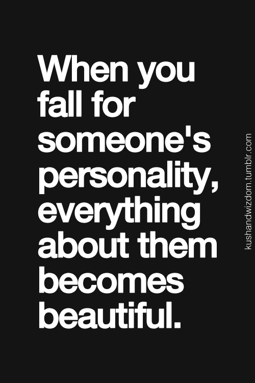 Except when their personality changes.