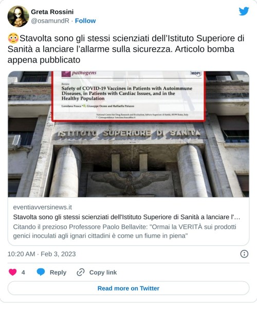 😳Stavolta sono gli stessi scienziati dell’Istituto Superiore di Sanità a lanciare l’allarme sulla sicurezza. Articolo bomba appena pubblicato https://t.co/jHCXiHGNvn  — Greta Rossini (@osamundR) February 3, 2023