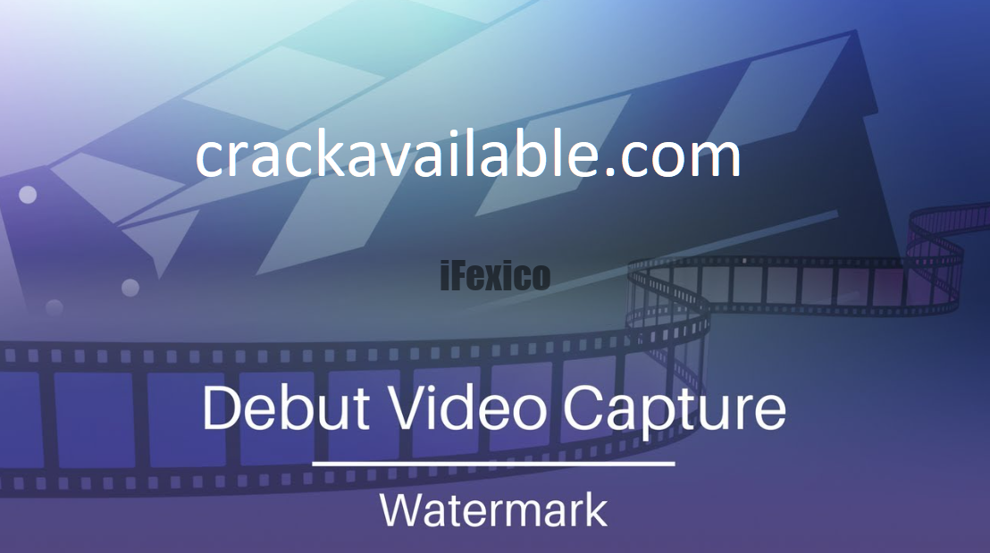 debut video capture full crack debut video capture full crack