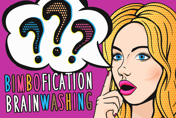 Bimbofication BrainwashingThis is a brainwashing file that will turn you more and