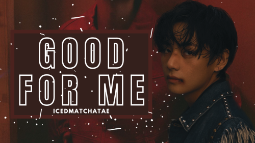 Good For Me | KTH