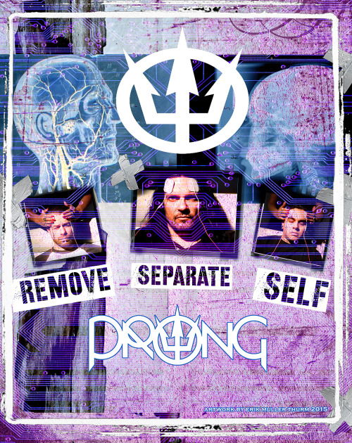 Prong - Remove Separate Self - digital poster concept - Nov 15th 2015