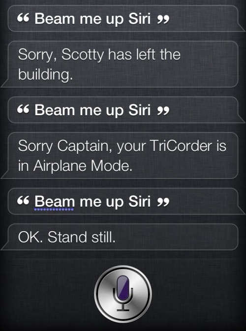 captclockwork:froghat:My sister told me to ask Siri to beam me up and now I’m crying.I tried it and 