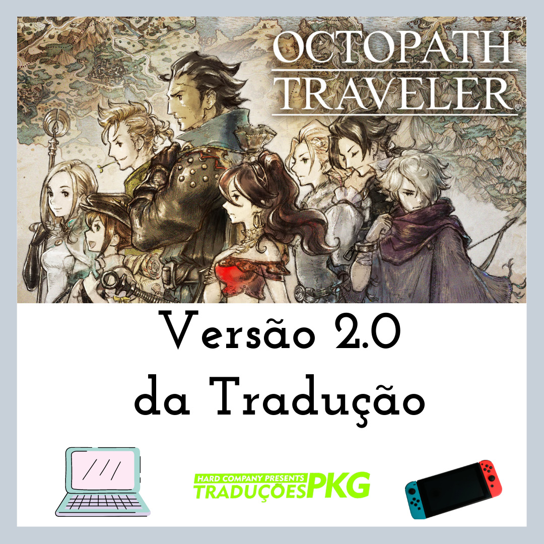 BATE PAPO SOBRE ZELDA ) E LIBERAÇÃO DA TRADUÇÃO OCTOPTAH TRAVELER 2 PC/NX A  PUBLICO 