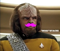 apelicano:  “WORF”STACHE