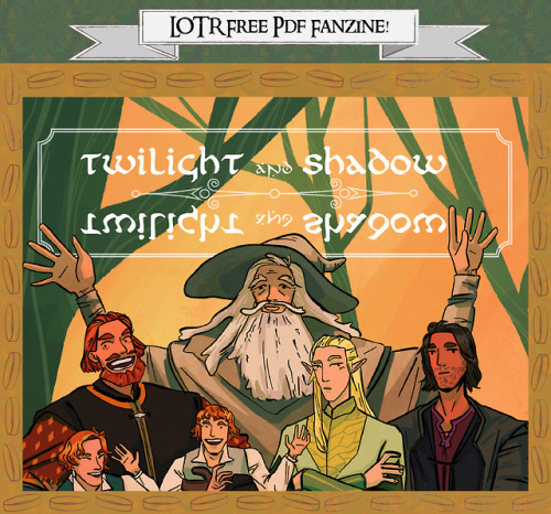lotr-zine: The time is nigh! Over months of crossing treacherous terrain and dangerous encounters, o