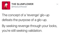 goldenpoc:  boobsbradshaw:  I’ma send her an offering.  Thank you! I always thought that glo up on your ex so they see what they’re missing or person that did you dirty, instead of just doing it just for you is wild corny. Like you might as well day