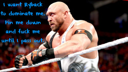 wrestlingssexconfessions:  I want Ryback to dominate me. Pin me down and fuck me until I pass out.  Yes please! I would love that! ;)