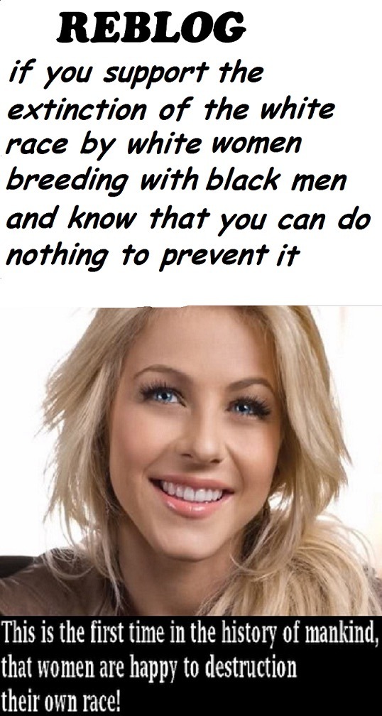 wm-elimination: mastertech9307-blog:  White women: instruments used for white extinction.