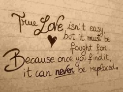 bestlovequotes:  True love isn’t easy, but it must be fought for  Follow best love quotes for more great quotes!