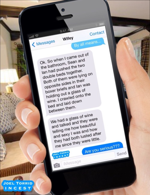 joeltorridisurdaddy:  VACATION ALONE WITH THE BOYS  A wife’s text conversation with her husband about her vacation with their two sons.  Part 3 of 5